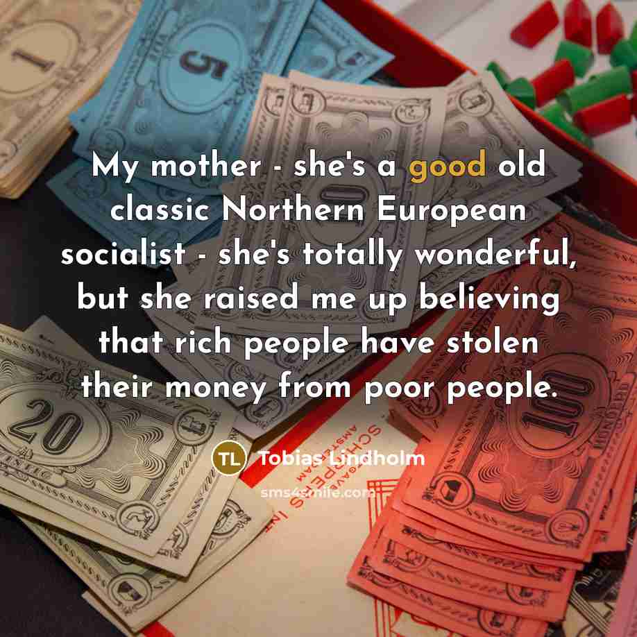 “My mother - she's a good old classic Northern European…” quote by Tobias Lindholm