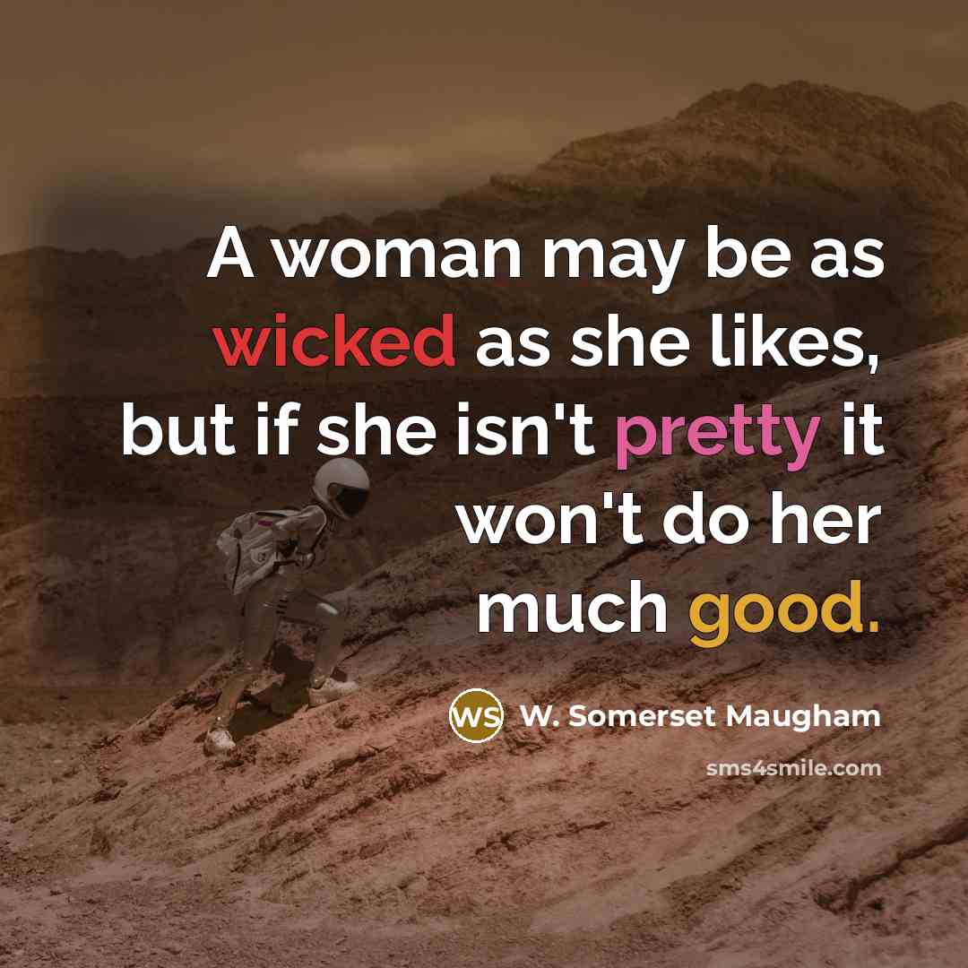 “A woman may be as wicked as she likes, but…” quote by W. Somerset Maugham