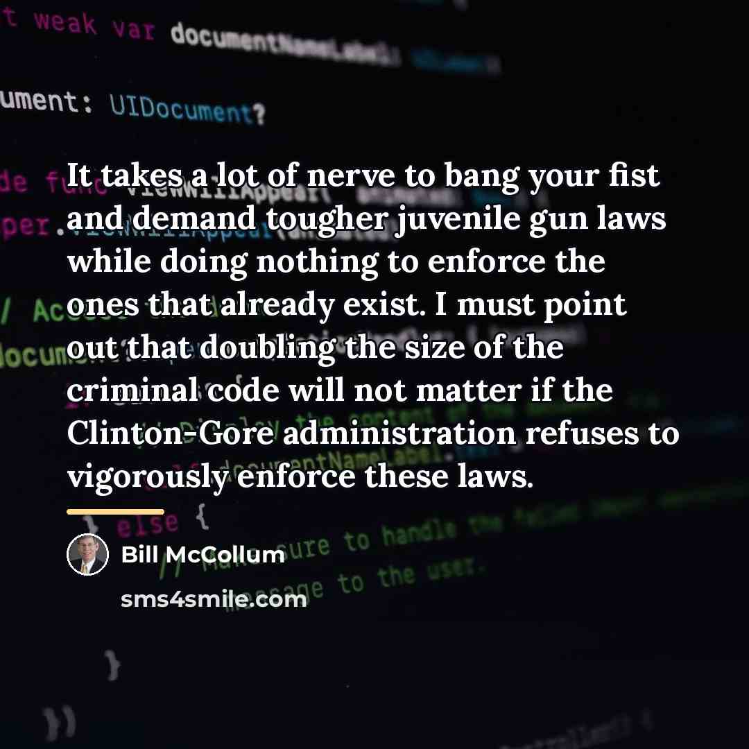 “It takes a lot of nerve to bang your fist…” quote by Bill McCollum