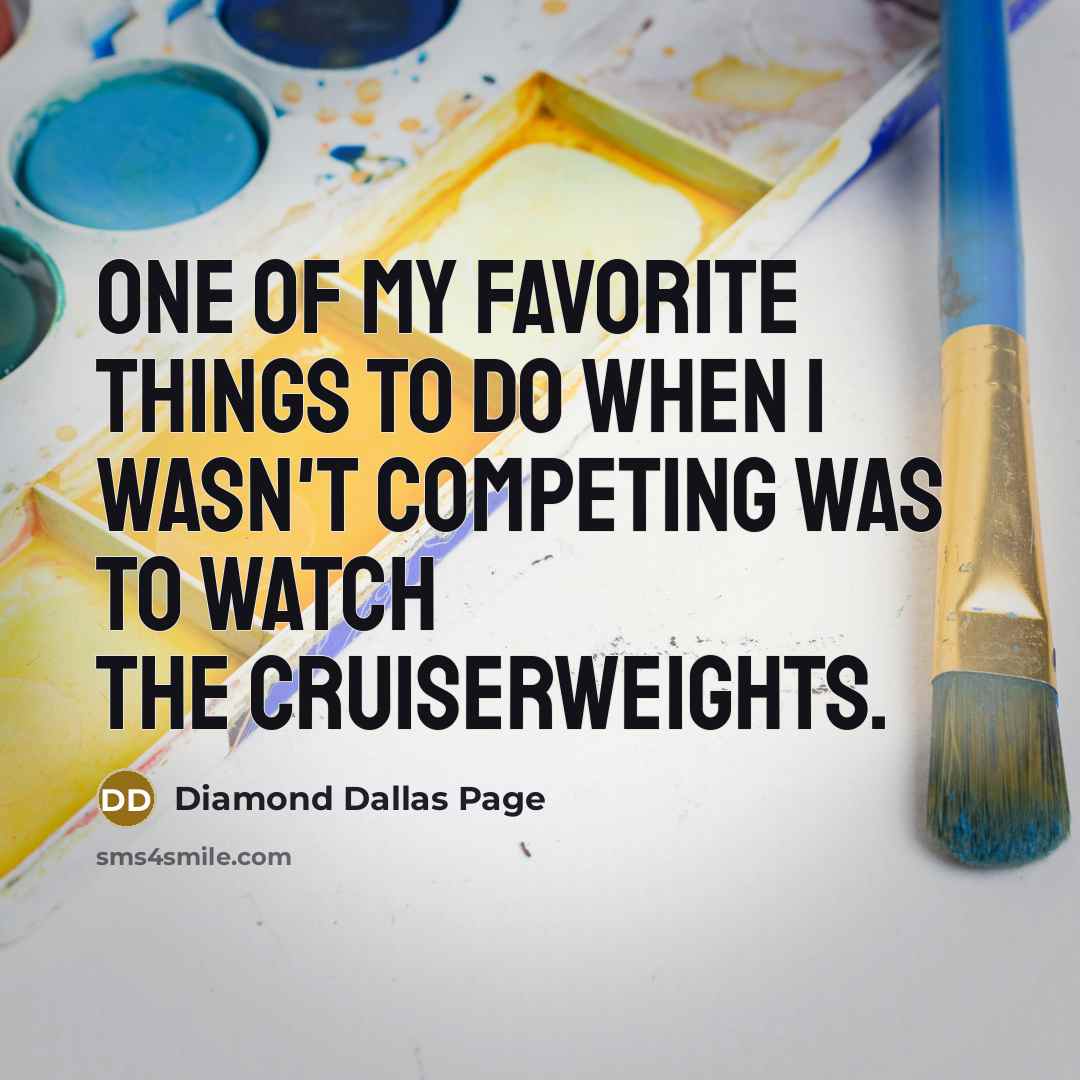 “One of my favorite things to do when I wasn't…” quote by Diamond Dallas Page