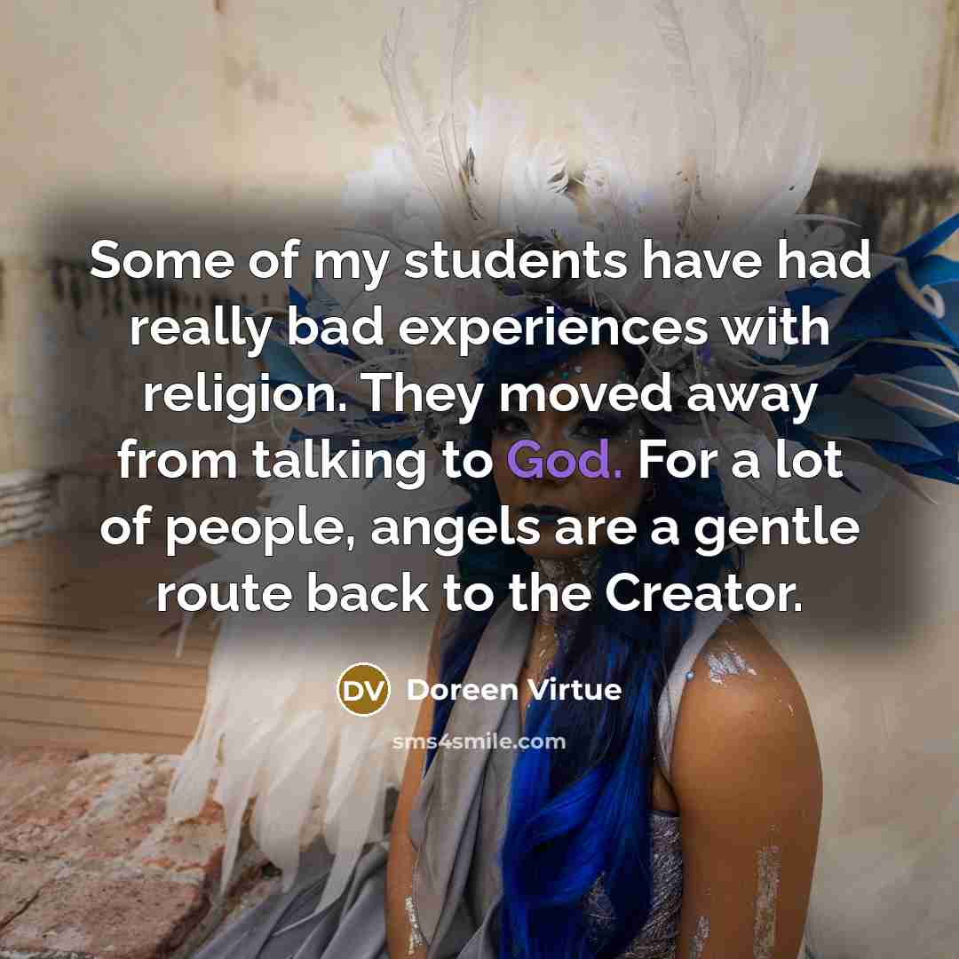 “Some of my students have had really bad experiences with…” quote by Doreen Virtue