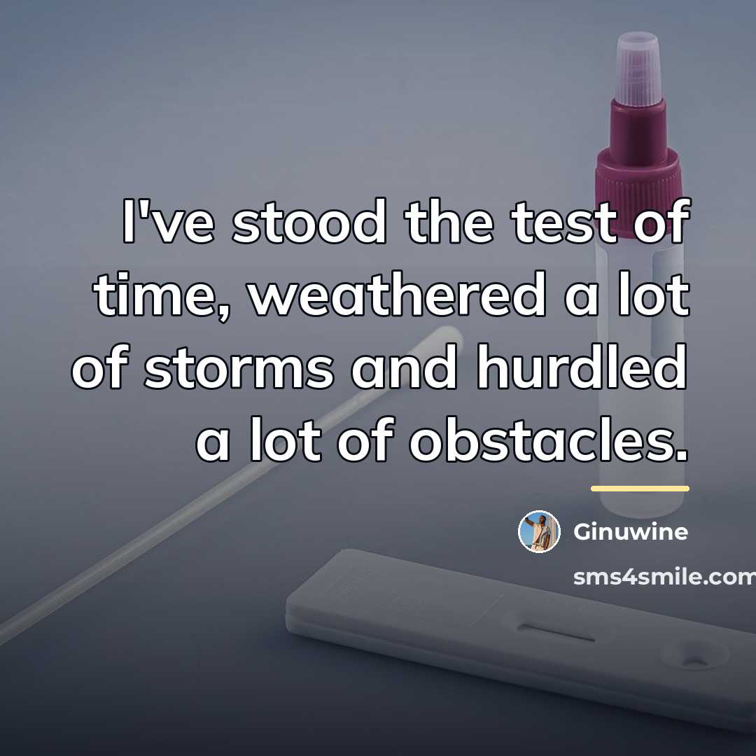 “I've stood the test of time, weathered a lot of…” quote by Ginuwine