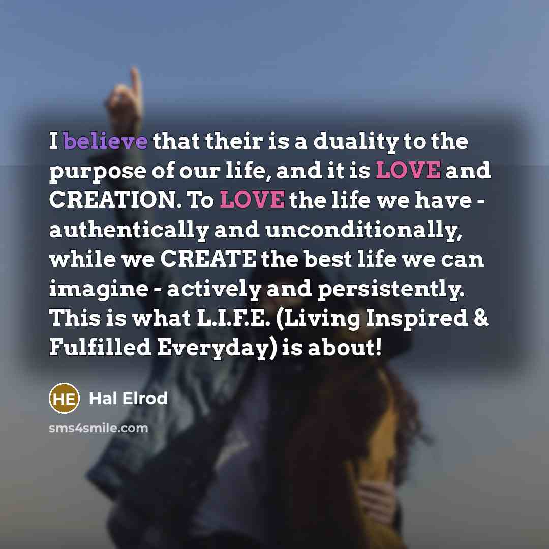 “I believe that their is a duality to the purpose…” quote by Hal Elrod