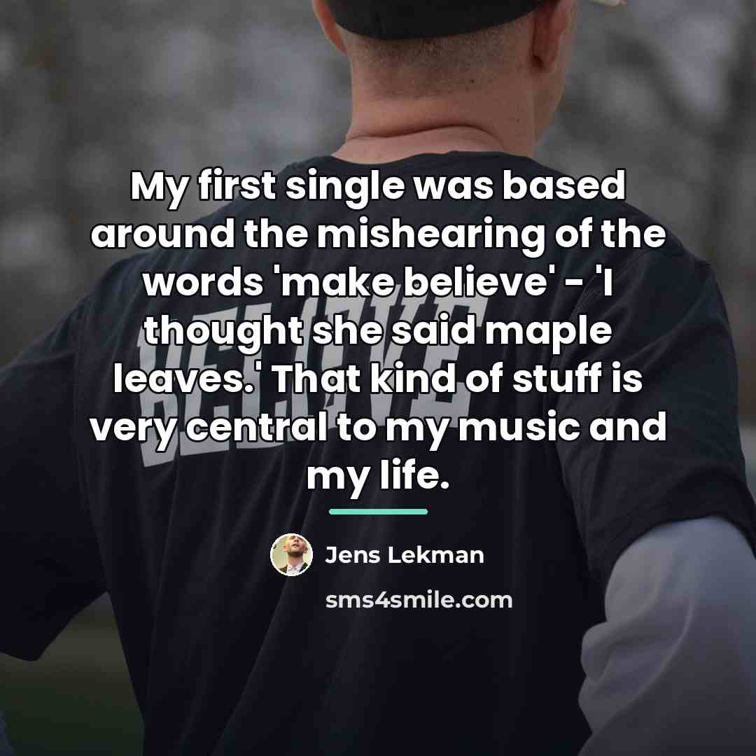“My first single was based around the mishearing of the…” quote by Jens Lekman