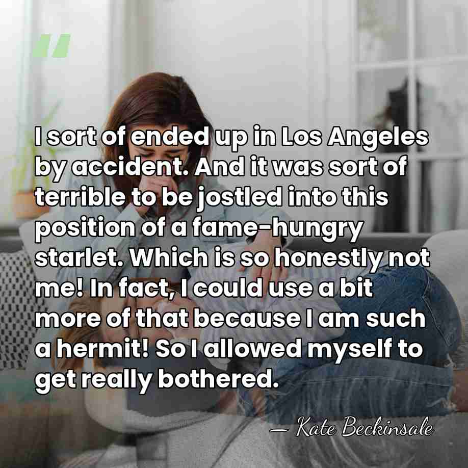 I sort of ended up in Los Angeles by accident. And it&hellip; - Kate Beckinsale