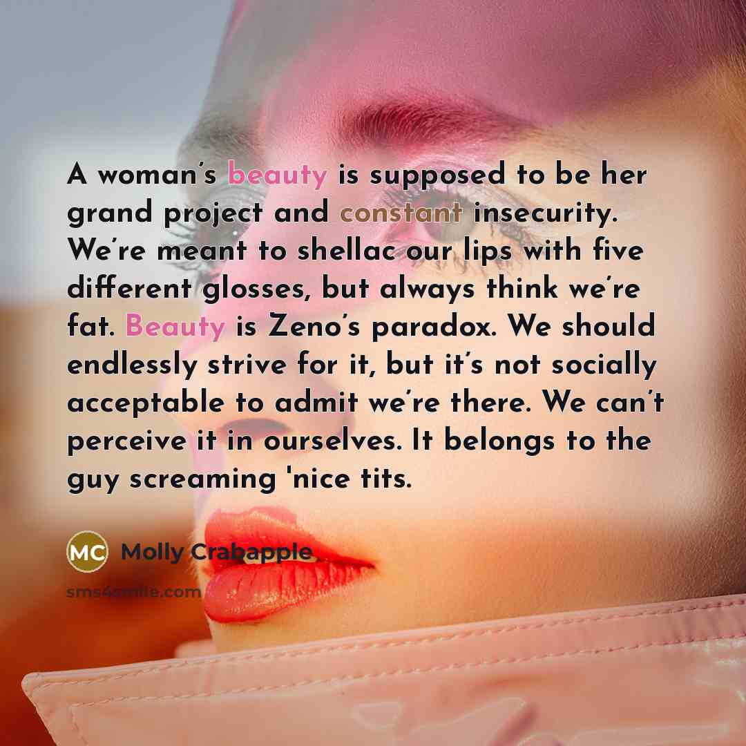 “A woman’s beauty is supposed to be her grand project…” quote by Molly Crabapple