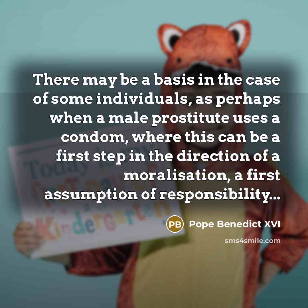 “There may be a basis in the case of some…” quote by Pope Benedict XVI