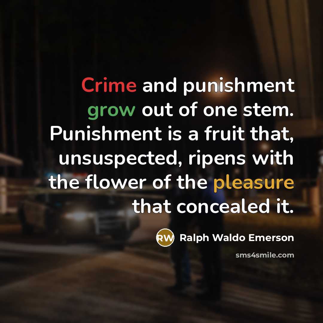 “Crime and punishment grow out of one stem. Punishment is…” quote by Ralph Waldo Emerson