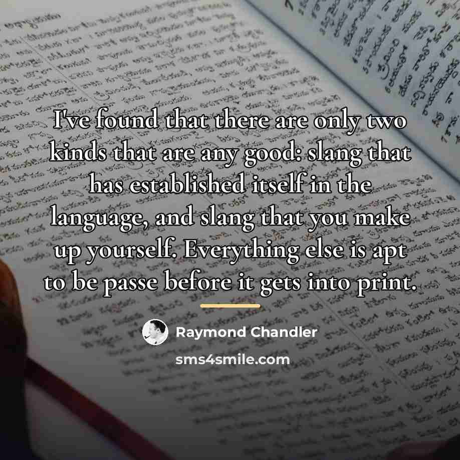 “I've found that there are only two kinds that are…” quote by Raymond Chandler