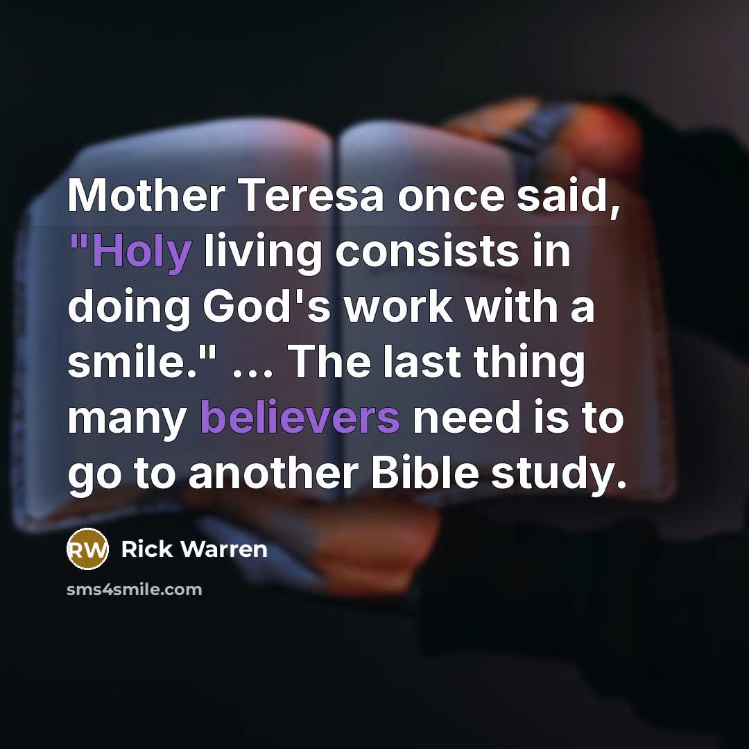 “Mother Teresa once said, "Holy living consists in doing God's…” quote by Rick Warren