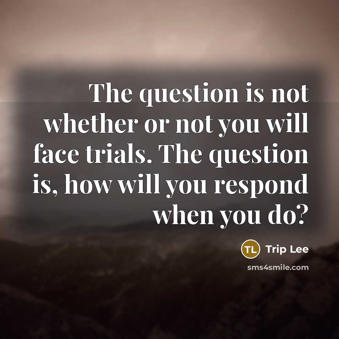 “The question is not whether or not you will face…” quote by Trip Lee