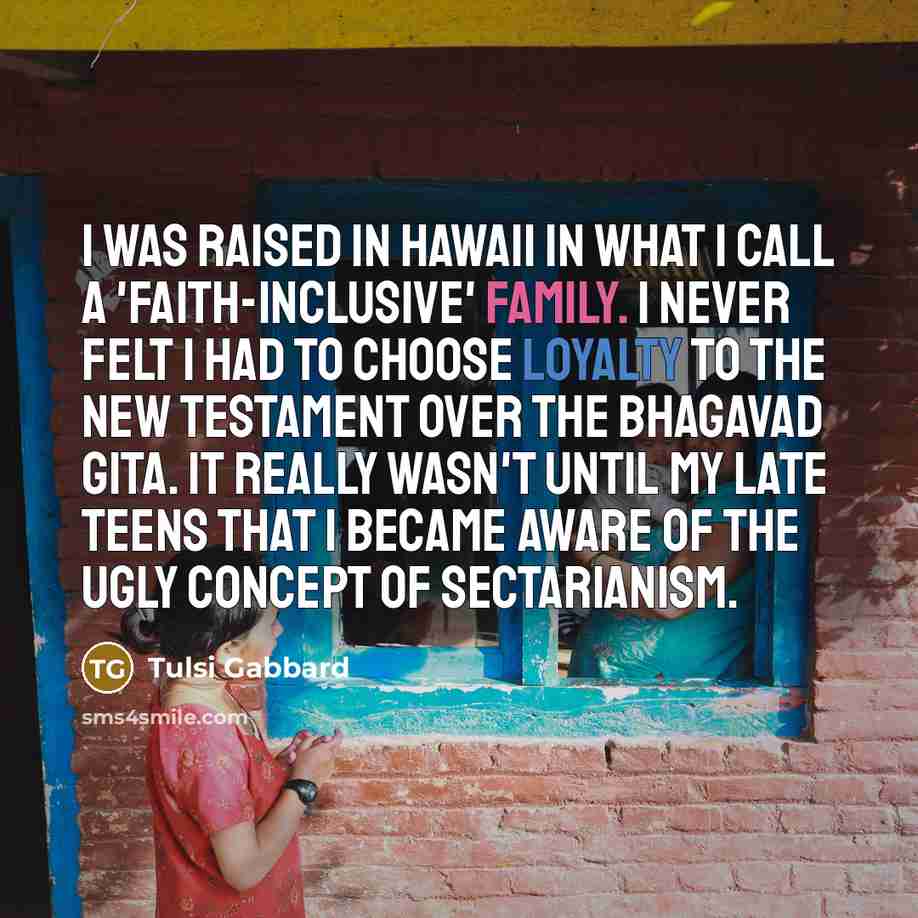 “I was raised in Hawaii in what I call a…” quote by Tulsi Gabbard