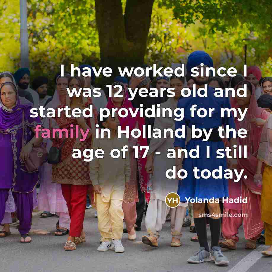 “I have worked since I was 12 years old and…” quote by Yolanda Hadid