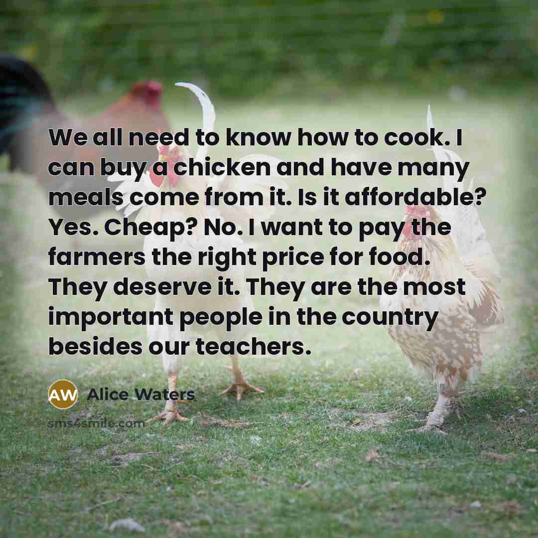 “We all need to know how to cook. I can…” quote by Alice Waters