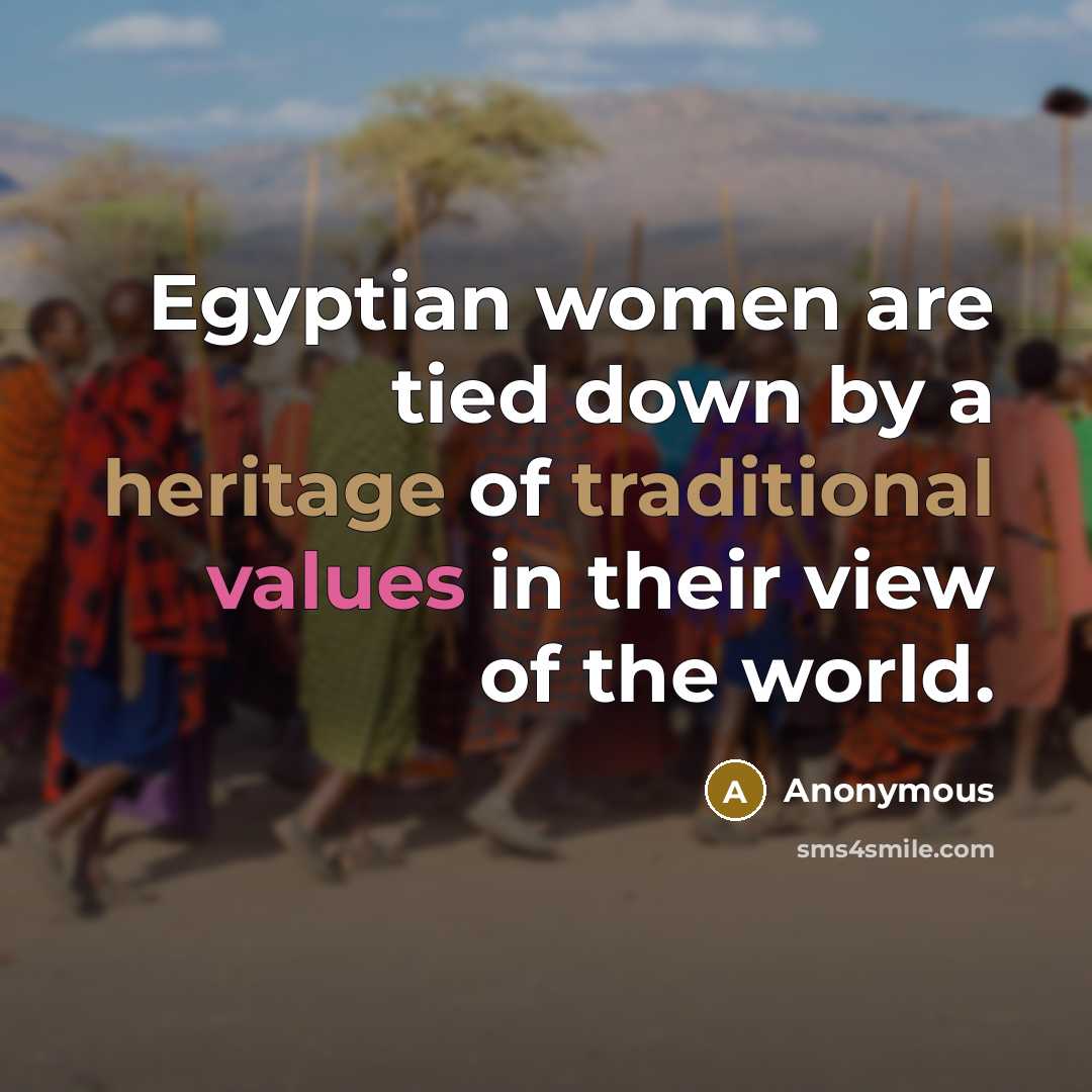 “Egyptian women are tied down by a heritage of traditional…” quote by Anonymous