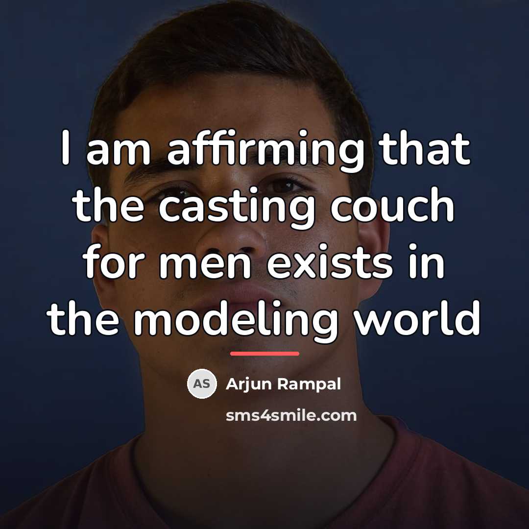 “I am affirming that the casting couch for men exists…” quote by Arjun Rampal