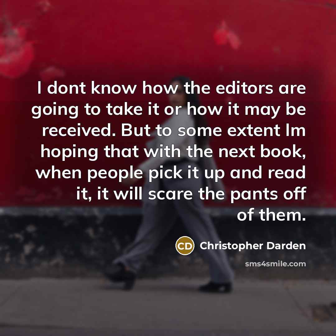 “I dont know how the editors are going to take…” quote by Christopher Darden