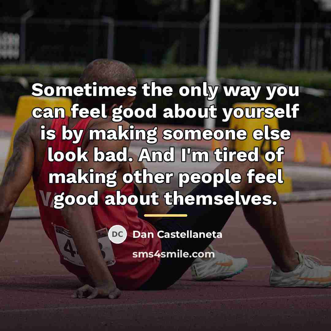 “Sometimes the only way you can feel good about yourself…” quote by Dan Castellaneta