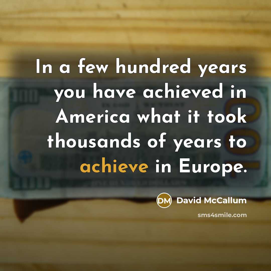 “In a few hundred years you have achieved in America…” quote by David McCallum