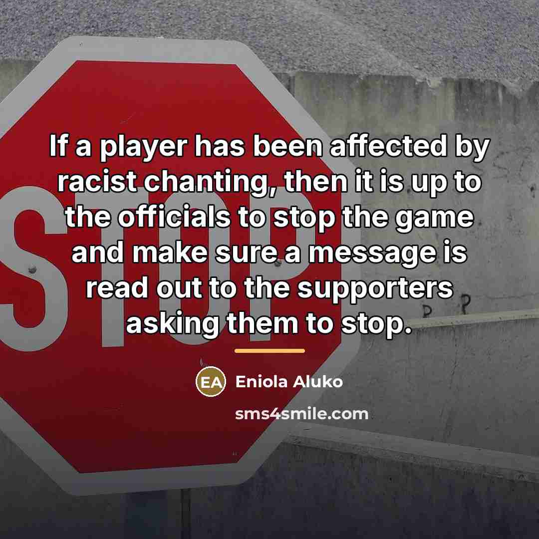 “If a player has been affected by racist chanting, then…” quote by Eniola Aluko