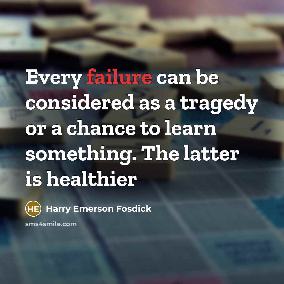 “Every failure can be considered as a tragedy or a…” quote by Harry Emerson Fosdick