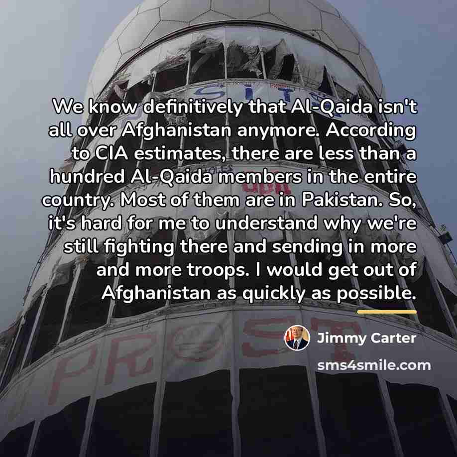 “We know definitively that Al-Qaida isn't all over Afghanistan anymore.…” quote by Jimmy Carter