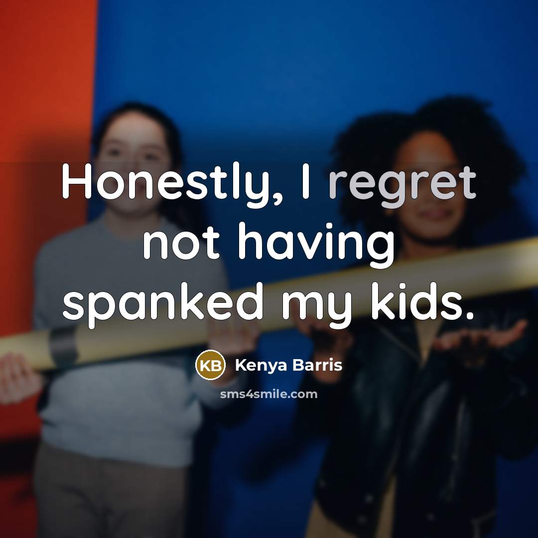 “Honestly, I regret not having spanked my kids.…” quote by Kenya Barris