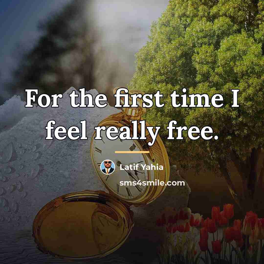 “For the first time I feel really free.…” quote by Latif Yahia