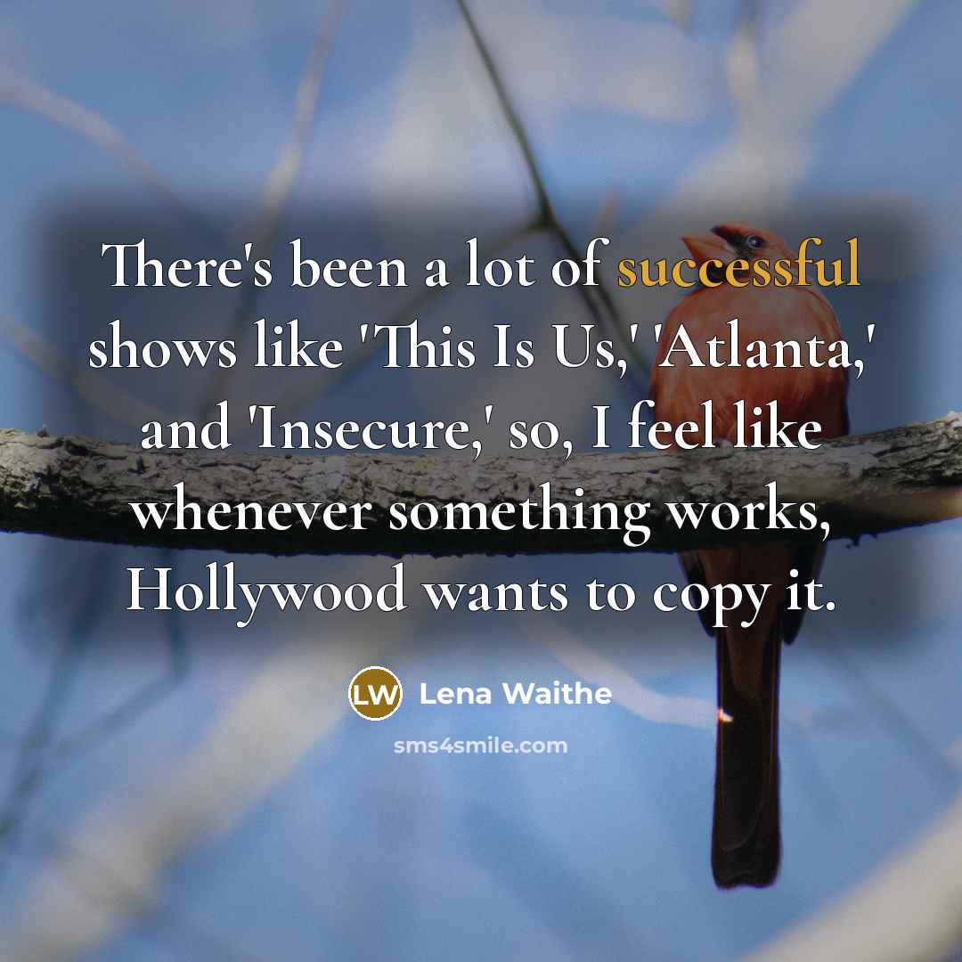 “There's been a lot of successful shows like 'This Is…” quote by Lena Waithe
