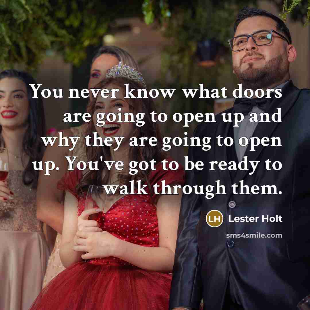 “You never know what doors are going to open up…” quote by Lester Holt
