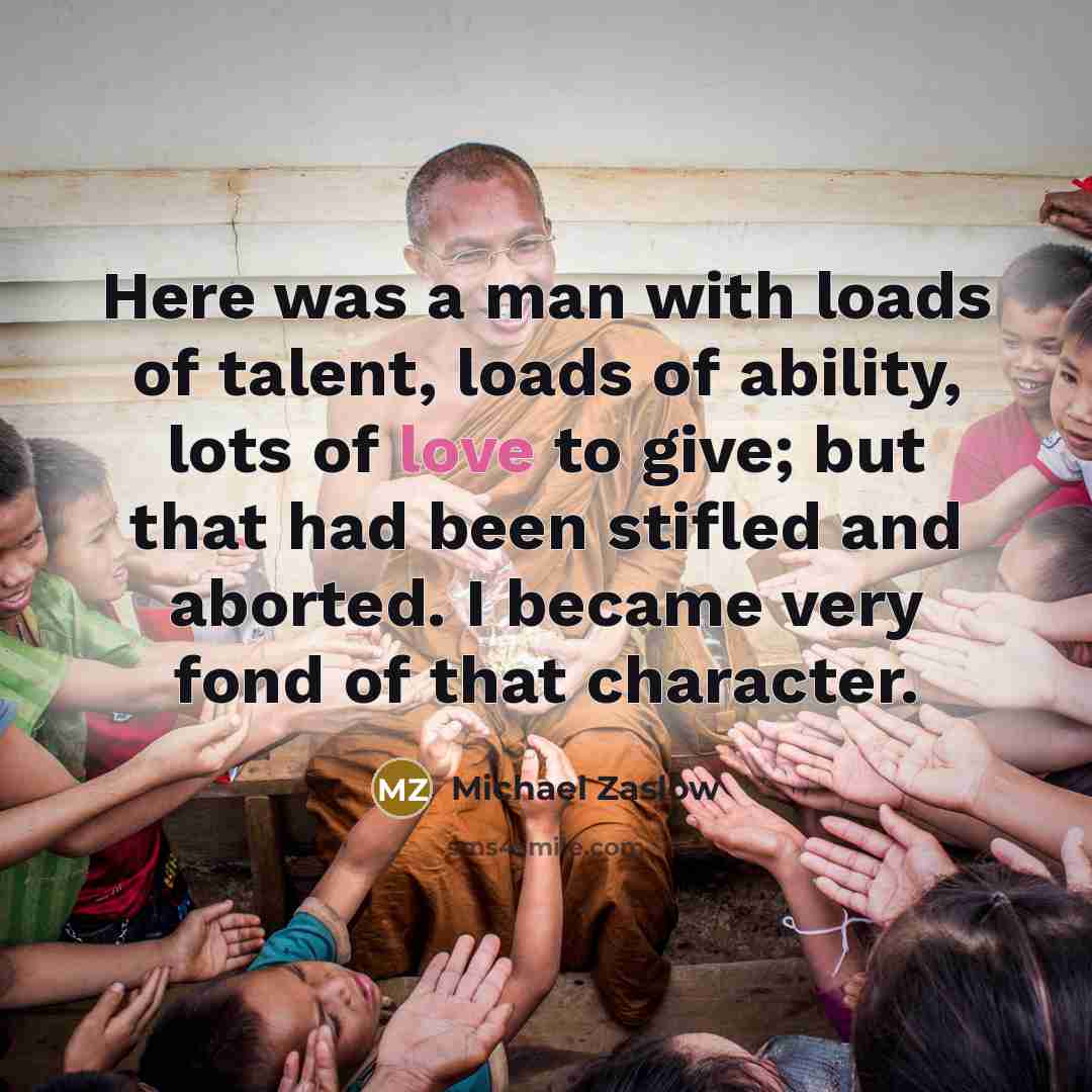 “Here was a man with loads of talent, loads of…” quote by Michael Zaslow