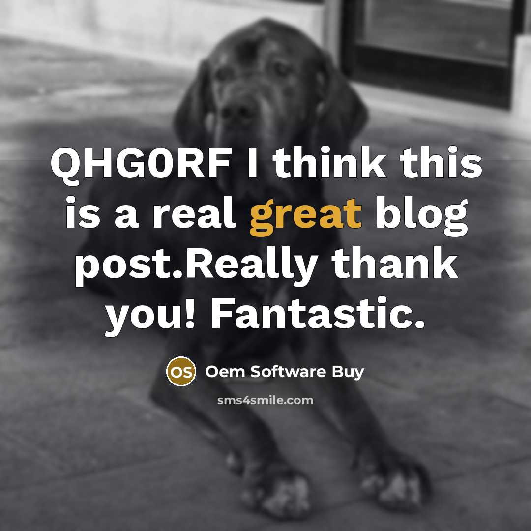 “QHG0RF I think this is a real great blog post.Really…” quote by Oem Software Buy