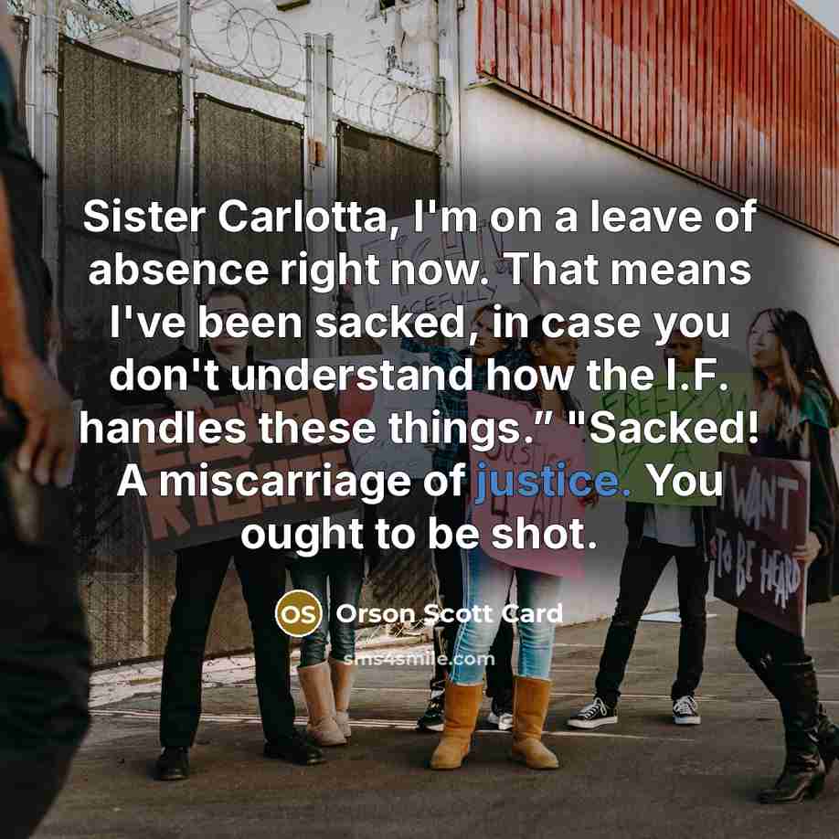 “Sister Carlotta, I'm on a leave of absence right now.…” quote by Orson Scott Card