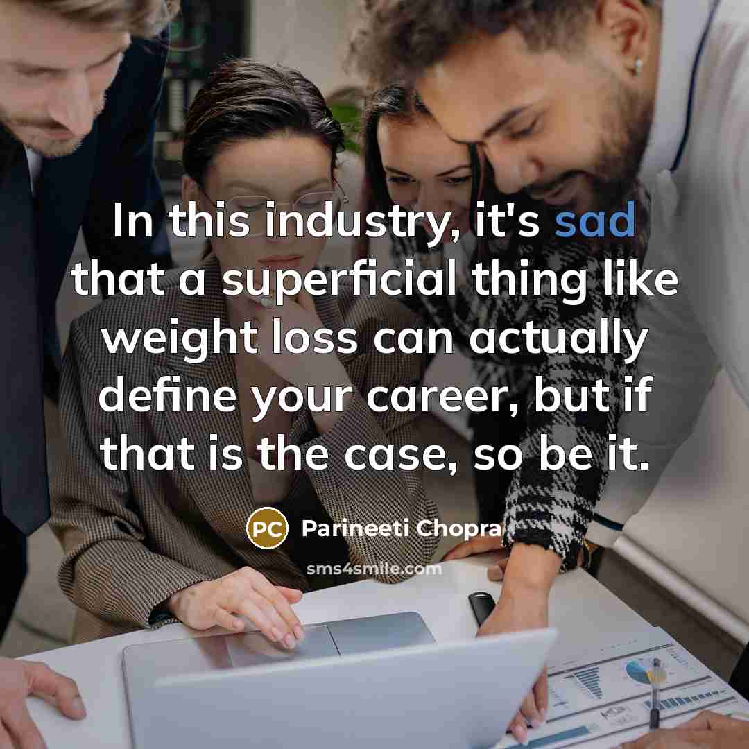 “In this industry, it's sad that a superficial thing like…” quote by Parineeti Chopra