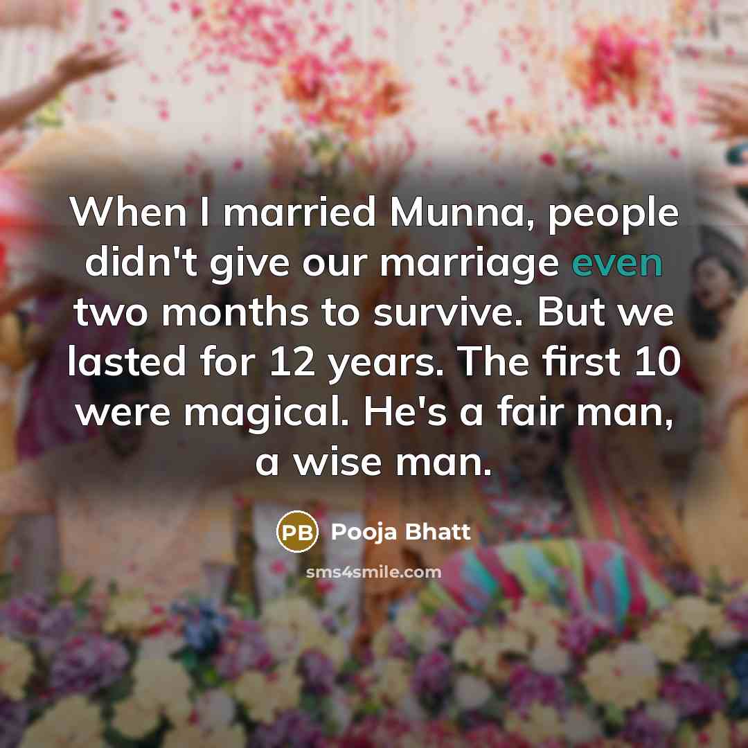 “When I married Munna, people didn't give our marriage even…” quote by Pooja Bhatt