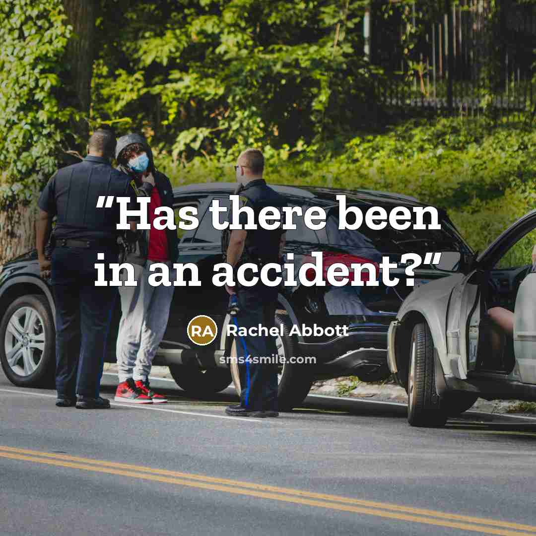 “Has there been in an accident?” quote by Rachel Abbott