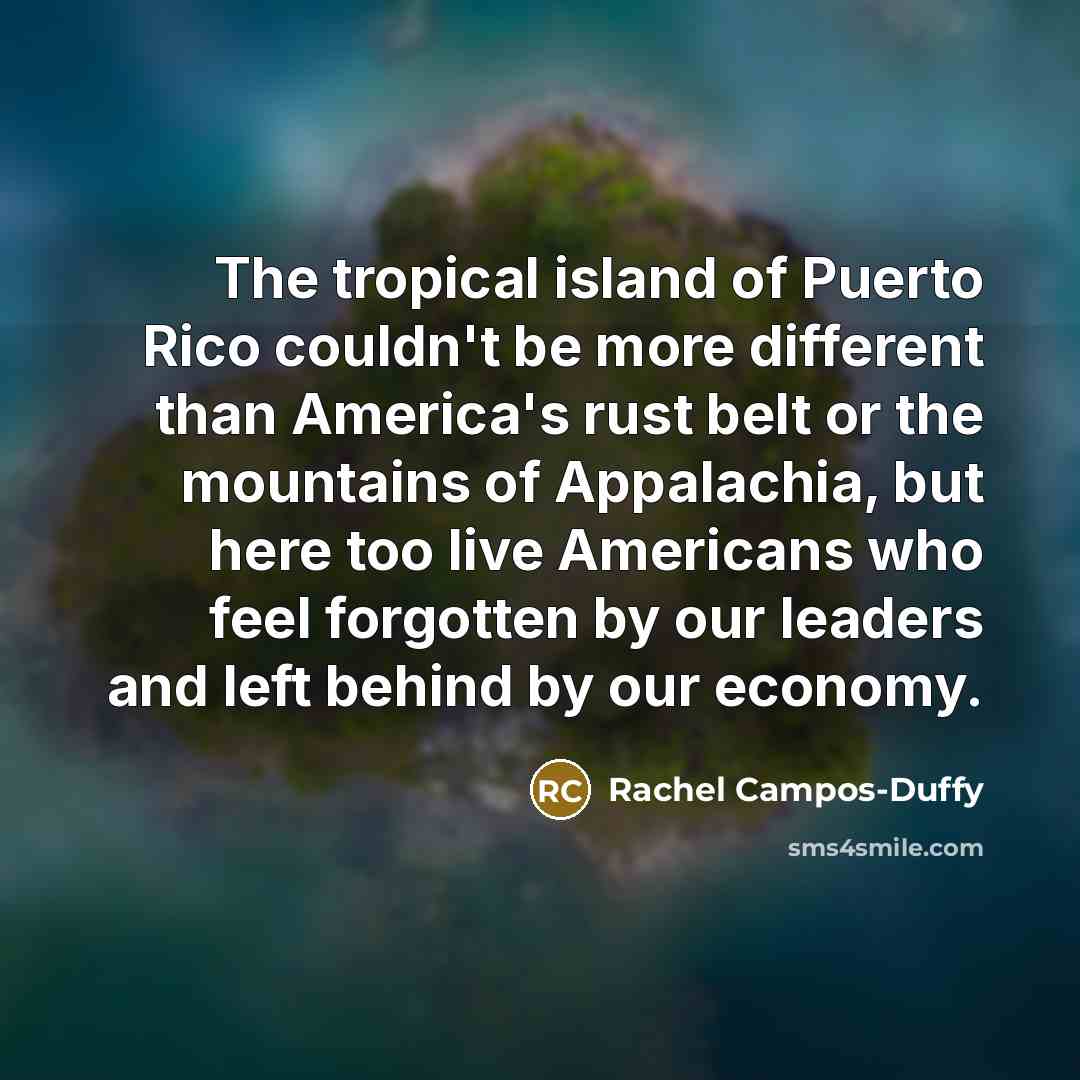 “The tropical island of Puerto Rico couldn't be more different…” quote by Rachel Campos-Duffy