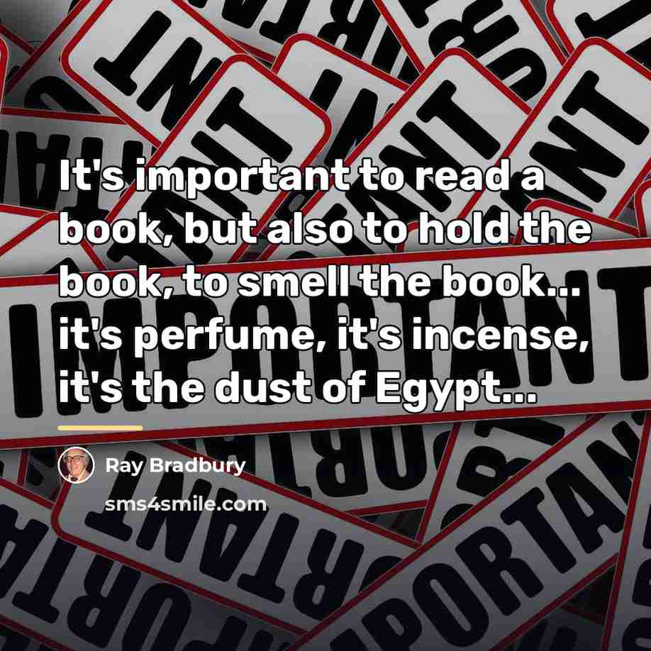 “It's important to read a book, but also to hold…” quote by Ray Bradbury