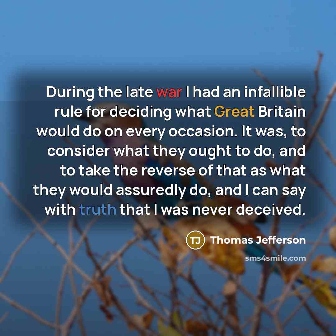 “During the late war I had an infallible rule for…” quote by Thomas Jefferson