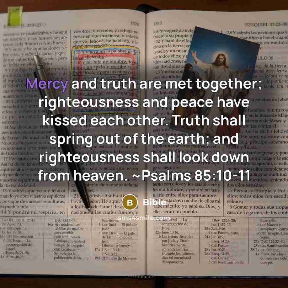 “Mercy and truth are met together; righteousness and peace have…” quote by Bible