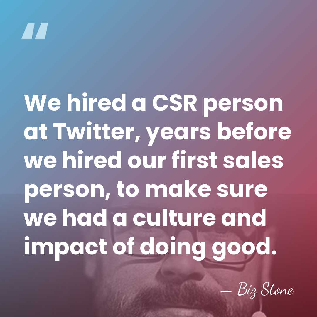 We hired a CSR person at Twitter, years before we hired our&hellip; - Biz Stone