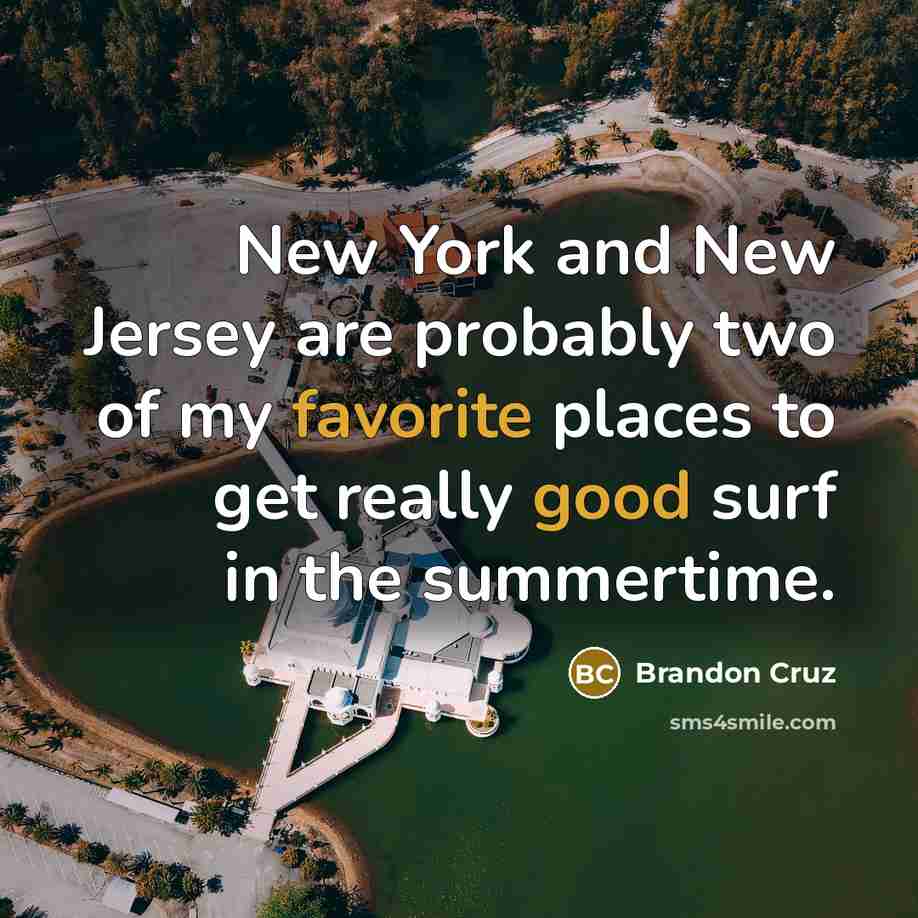 “New York and New Jersey are probably two of my…” quote by Brandon Cruz
