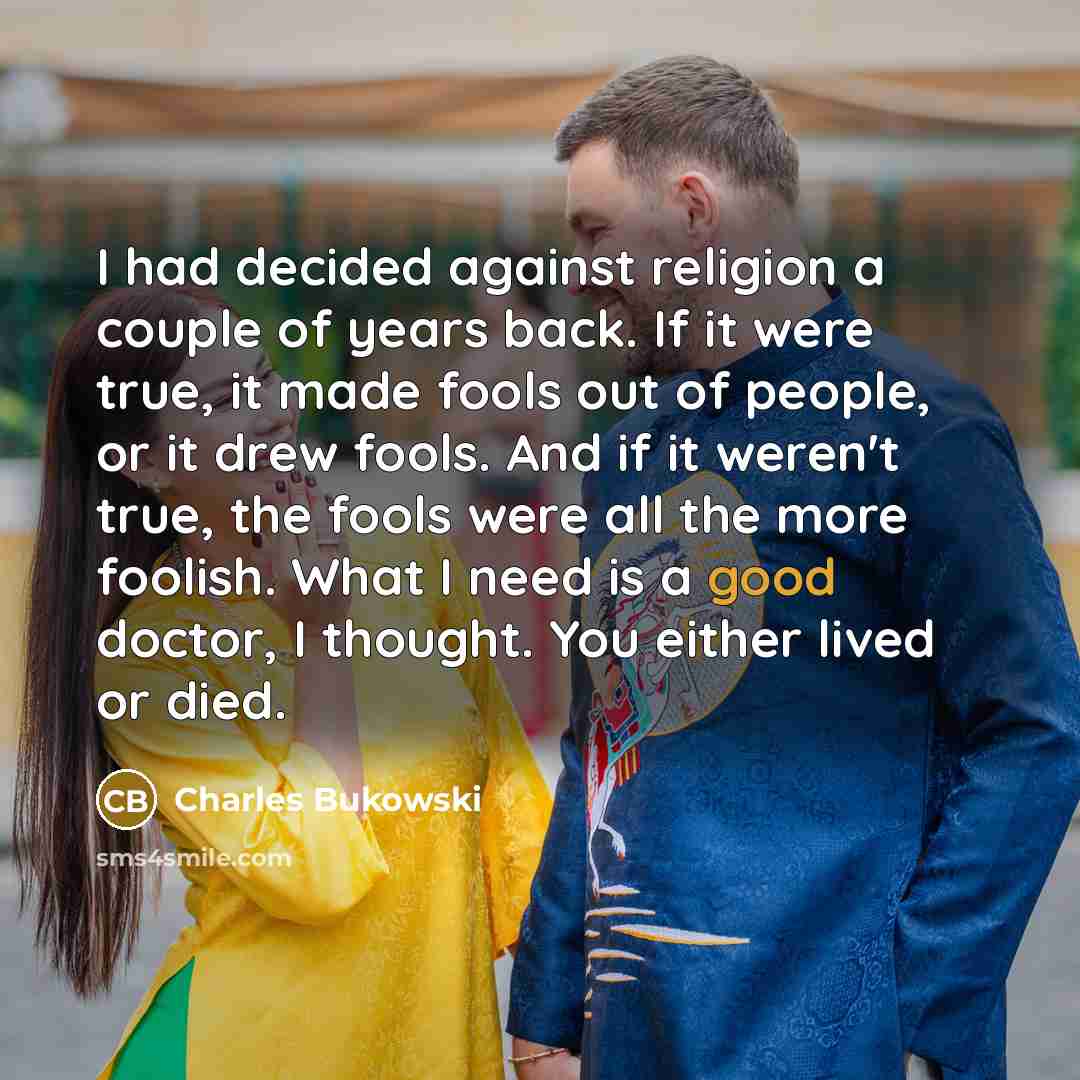 “I had decided against religion a couple of years back.…” quote by Charles Bukowski