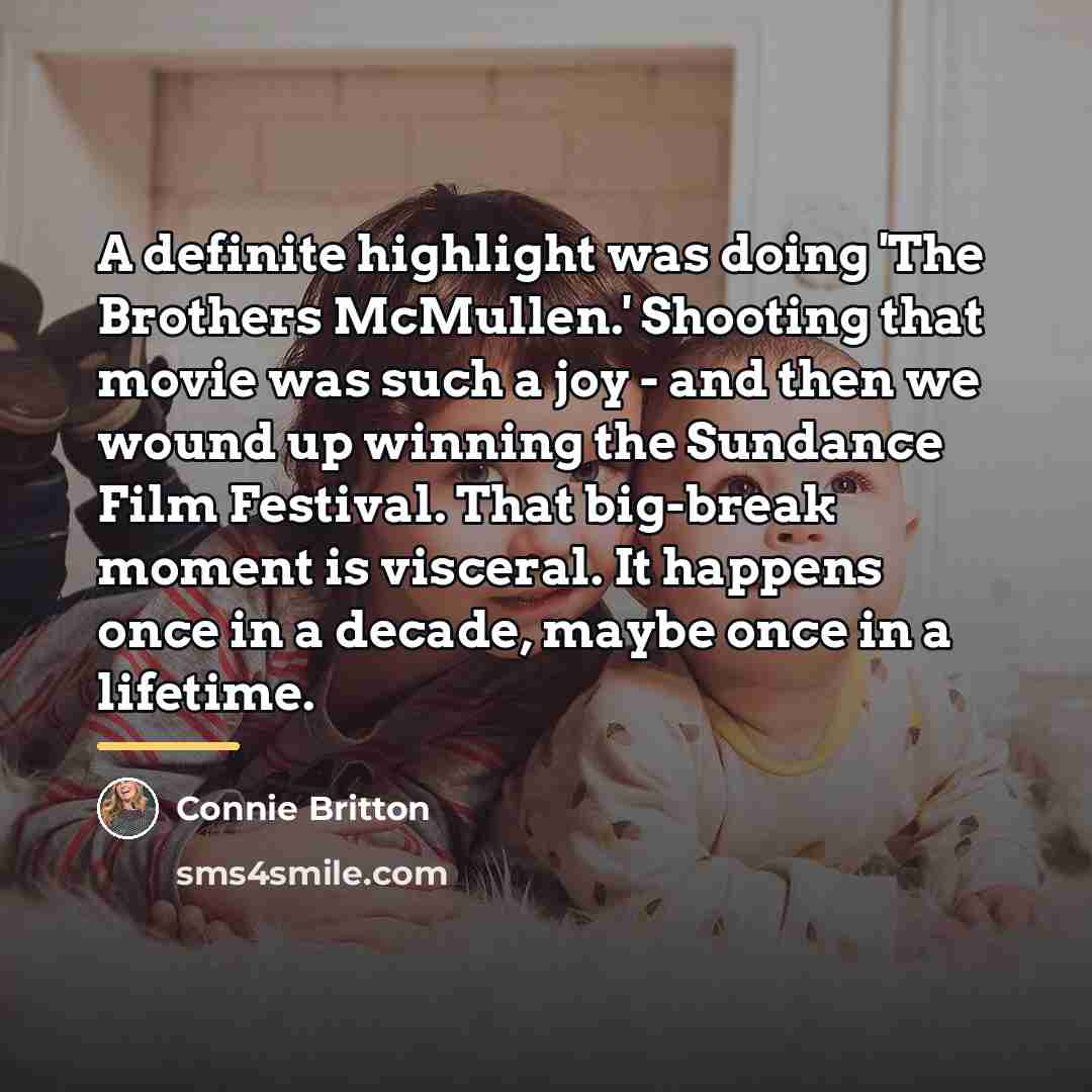 “A definite highlight was doing 'The Brothers McMullen.' Shooting that…” quote by Connie Britton