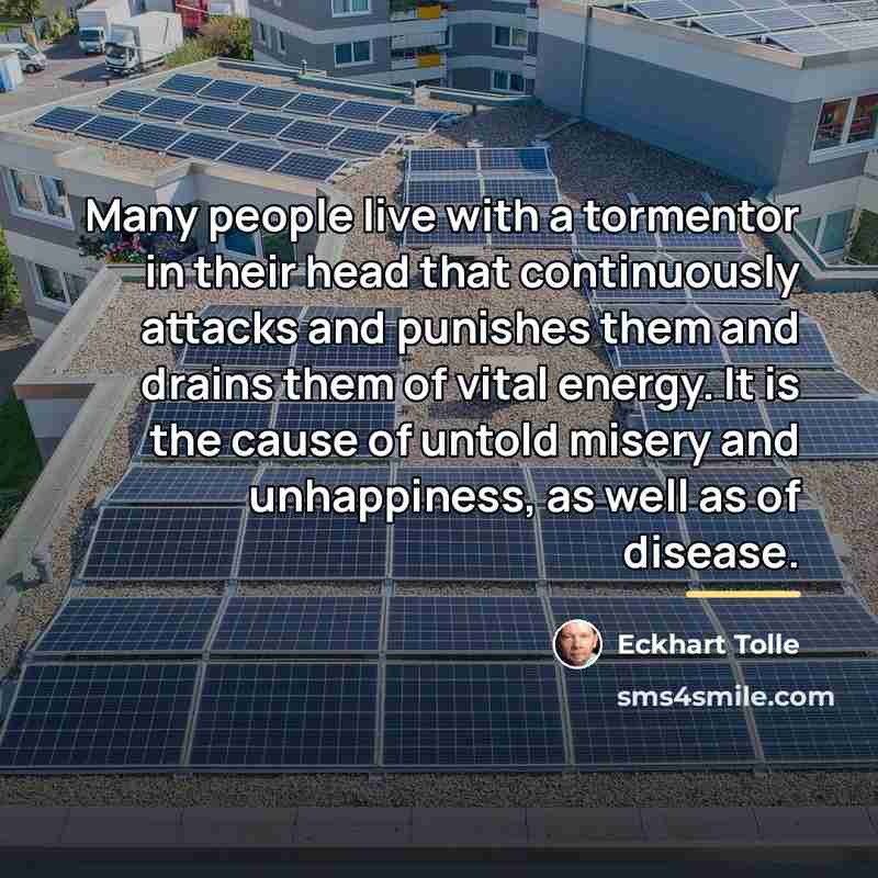 “Many people live with a tormentor in their head that…” quote by Eckhart Tolle