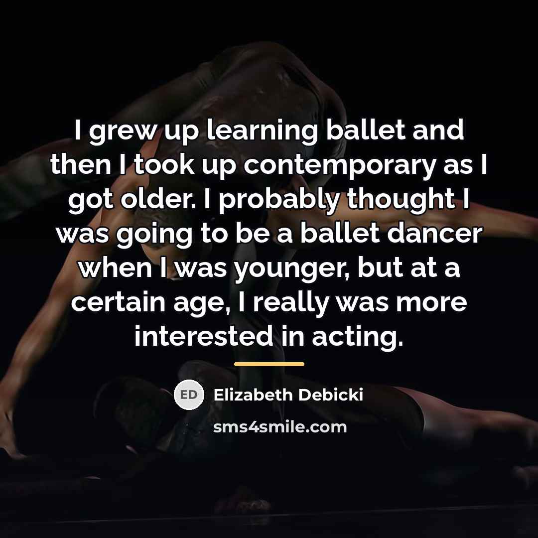 “I grew up learning ballet and then I took up…” quote by Elizabeth Debicki