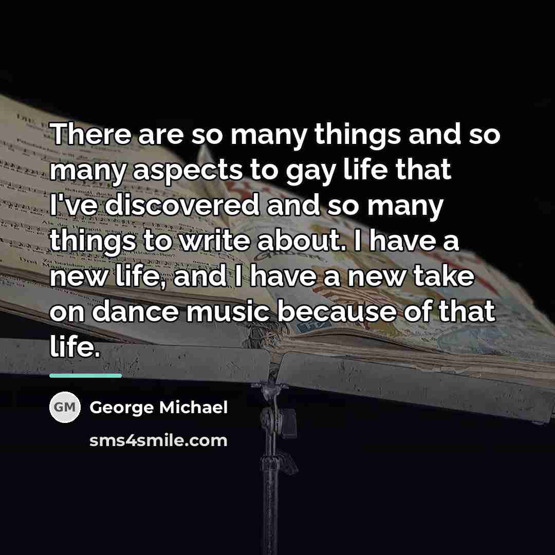 “There are so many things and so many aspects to…” quote by George Michael