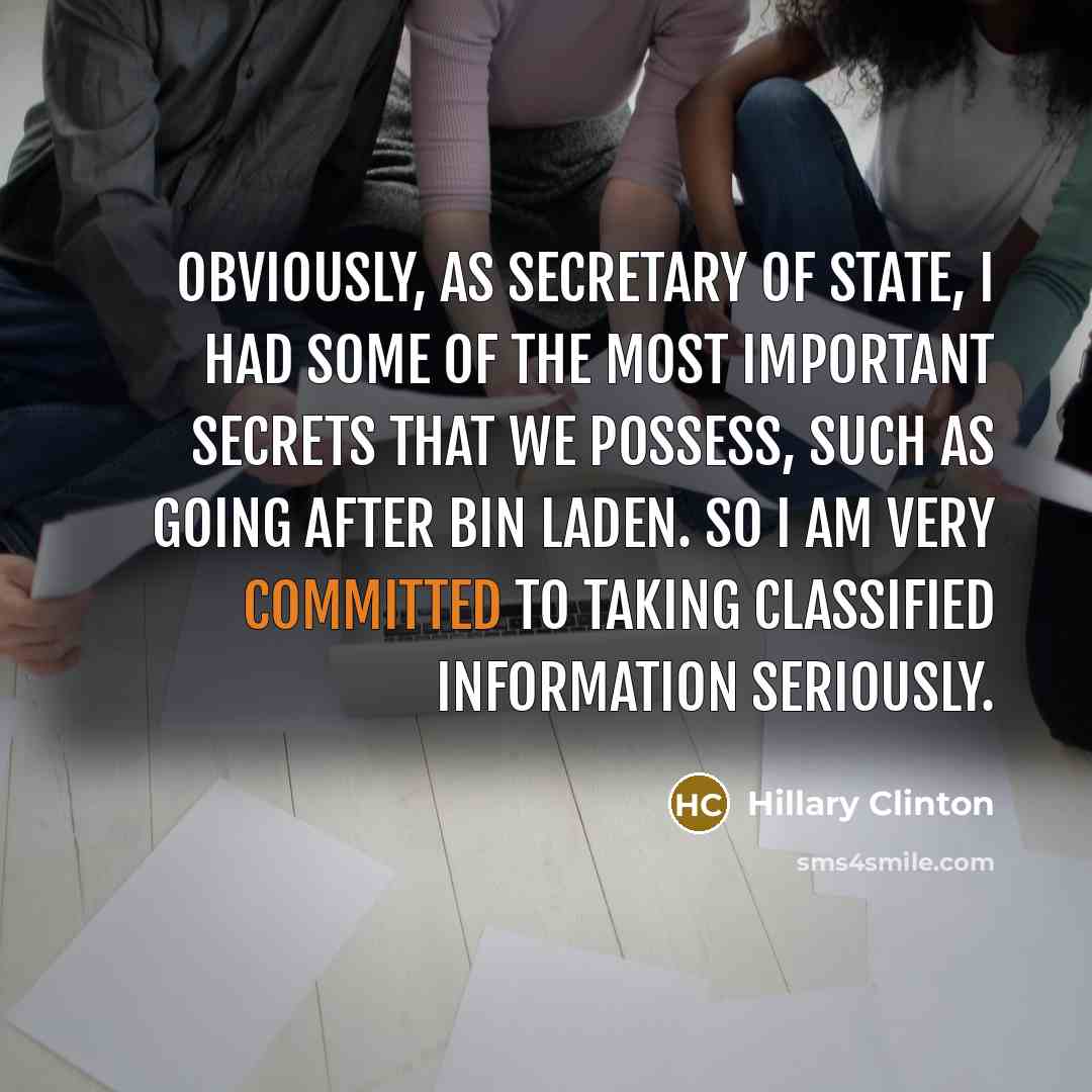 “Obviously, as secretary of state, I had some of the…” quote by Hillary Clinton