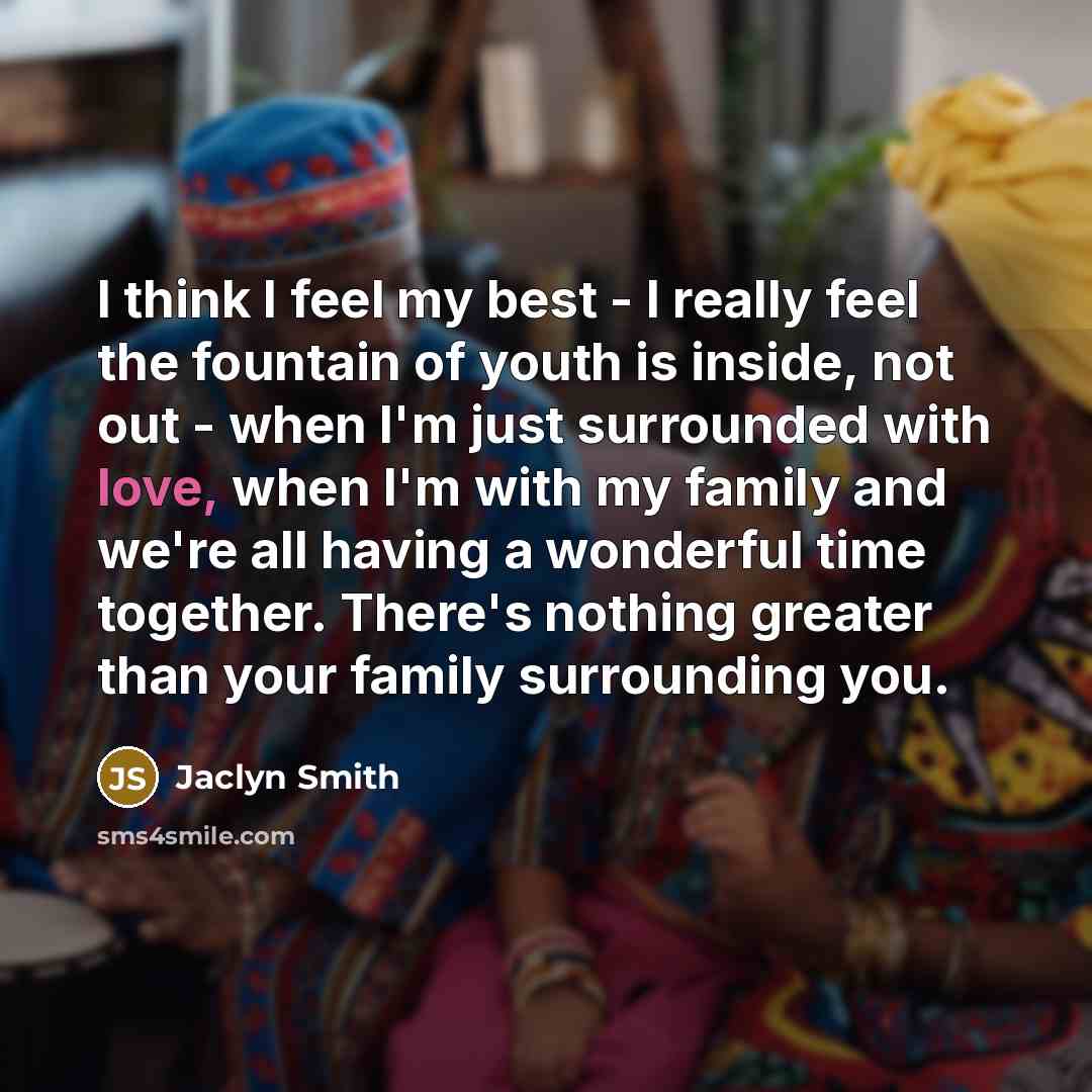 “I think I feel my best - I really feel…” quote by Jaclyn Smith