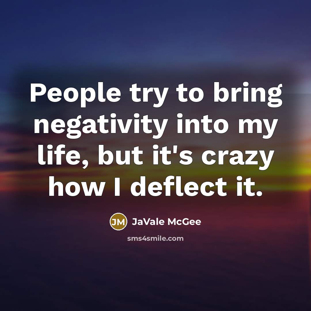 “People try to bring negativity into my life, but it's…” quote by JaVale McGee